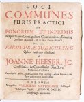 Heeser, Joanne. - Loci commnunes juris practici de bonorum... communione (&) de rationibus reddendis, earumque revisione, id est, a quibus, cui, ubi, quando ratio sit reddenda? Editio novissima.
