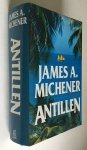 Michener, James A. - Antillen / EERSTE druk