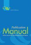 American Psychological Association, American Psychological Society - Publication Manual of the American Psychological Association