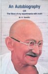 Gandhi, M.K. - An Autobiography or The Story of my experiments with truth