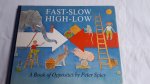 SPIER, Peter - Fast-slow, High-Low. A Book of Opposites