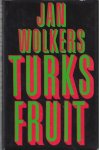 Wolkers, Jan - Turks fruit. Wolkers, Jan - Turks fruit.