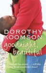 Koomson, Dorthy - Goodnight, Beautiful - Everybody has secrets ... will this one break somebody's heart?