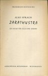 Nietzsche, Friedrich - Also sprach Zarathustra. Ein Buch für Alle und Keinen.