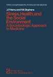 J.P. Henry - Stress, Health, and the Social Environment J.P. Henry - Stress, Health, and the Social Environment