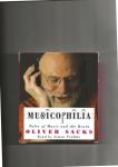 Sacks, Oliver W. - Musicophilia / Tales of Music and the Brain