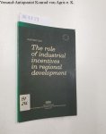 Organization for Economic Co-operation and Develotpment: - The role of industrial incentives in regional development