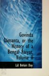 Lál Behári Day - Govinda Sámanta, or the History of a Bengal Ráiyat, Volume II