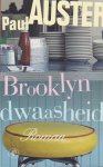Auster, Paul - Brooklyn-dwaasheid: Roman