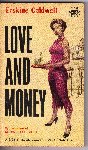 Caldwell, Erskine - Love and Money