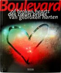 Birgit Krols - Boulevard of Broken Hearts Tragic love affairs in film, music,  literature and history / Tragische liefdes in de film, literatuur en geschiedenis / Histoires d'amour tragiques au cinéma, dans la littérature et dans l'histoire