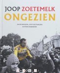 Jacob Bergsma, Joop Ho;thausen, Peter Ouwerkerk - Joop Zoetemelk ongezien