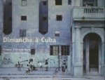 Christian Vallee / E. Manet / J. Cendres. - Dimanche a Cuba.