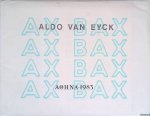 Eyck, Aldo van - Aldo van Eyck: Ax Bax