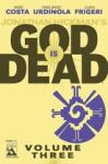 Costa, Mike, Urdinola, Emiliano, Francia, Omar, Jonathan Hickman - God is Dead - Volume 3