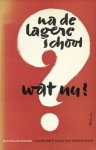 Stokvis, S. (sam.) / Tekeningen van Renier Saul - Na de lagere school, wat nu? Scholengids voor het gooi en omgeving. Uitgegeven bij de invoering van de Mammoetwet