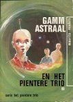 Renders, Maurits - Gamm Astraal en het pientere Trio