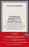 Broers, Victor - Thomas Piketty's Kapitaal / samengevat in Nederlands perspectief