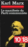 Karl Marx - Le manifeste du Parti communiste. Suivi de La  Lutte des Classes