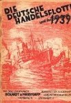 Diverse authors - Die Deutsche Handelsflotte und ihr Schicksal 1939