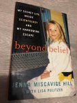 Hill, Jenna Miscavige - Beyond Belief / My Secret Life Inside Scientology and My Harrowing Escape