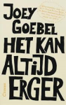 Goebel, Joey - Het kan altijd erger