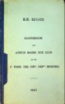 Admiralty Gunnery Branch - Handbook for 4-Inch Mark XIX Gun B.R. 821(43). On the P. Marks XXIII, XXIII*, XXIII** Mountings
