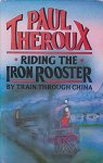 Paul Theroux 15008 - Riding the Iron Rooster