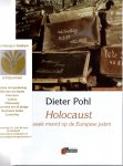 Pohl, Dieter - Holocaust, Massale moord op de Europese joden.