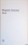 Yourcenar, Marguerite - Alexis of de verhandeling over de vergeefse strijd