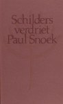 Snoek, Paul. - Schildersverdriet.
