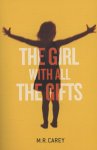 Carey, M R - Girl with All the Gifts