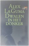 Alex La guma - Dwalen in het donker