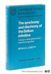 Joseph, Brian D. - The Synchrony and Diachrony of the Balkan Infinitive. A Study in areal, general, and historical linguistics.