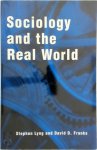 Stephen Lyng ,  David D. Franks - Sociology and the Real World