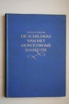 A. Vroom, Dr. N.R. - De Schilders Van het Monochrome Banketje