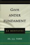 Tanis, Ds. J.J. - Geen ander fundament