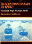 Groot, Harry de en Jan Biezenaar - Rijn- en binnenvaart in beeld. Nederland-Belgie-Frankrijk 1935-1965