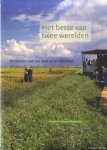 Simon, Carola & Lotte Vermeij - Het beste van twee werelden. Plattelanders over hun leven op het platteland