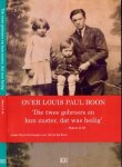 Meurs, A.M - Over L.P. Boon 'Die Twee Gebroers en hun Zuster, dat was Heilig': Josken Boon-Vermoesen over de familie Boon