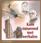Rijswijk, C. van - Rijswijk, C. van-Kom vanavond met verhalen (nieuw)