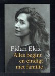 Ekiz, Fidan - Alles begint en eindigt met familie
