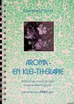 Ypma, Rosemarie - Aroma- & klei-therapie: werken met etherische oliën en geneeskrachtige klei: met praktische EHBO-gids Ypma, Rosemarie - Aroma- & klei-therapie: werken met etherische oliën en geneeskrachtige klei: met praktische EHBO-gids