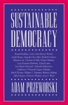 Adam Przeworski - Sustainable Democracy