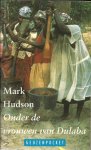 Hudson, Mark - Onder de vrouwen van Dulaba