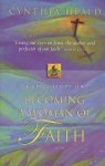 Heald, Cynthia - Becoming a woman of Faith