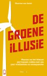 Maarten van Andel - De groene illusie Waarom we het klimaat niet kunnen redden met een paar windmolens en zonnepanelen