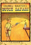 Glen Baxter - Colonel Baxter's Dutch safari
