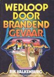 Rik Valkenburg - Wedloop door brandend gevaar