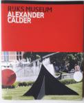 Pacquement, Alfred / Irma Boom Office (design), met een voorwoord van Wim Pijbes - Alexander Calder in het rijksmuseum / Alexander Calder at the rijksmuseum